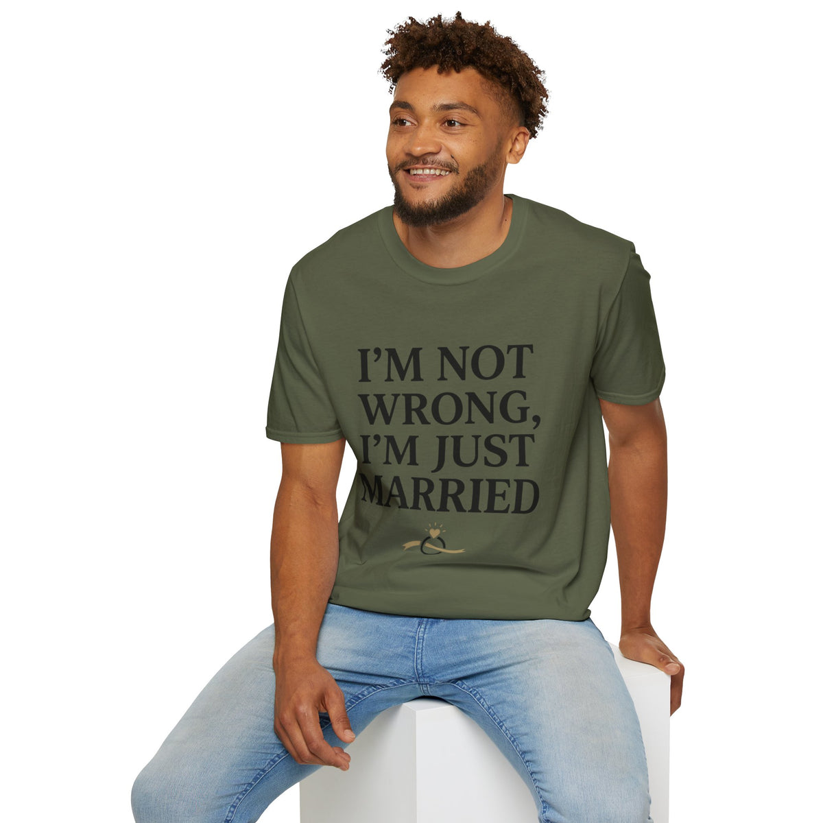 I'm Not Wrong, I'm Just Married T-Shirt