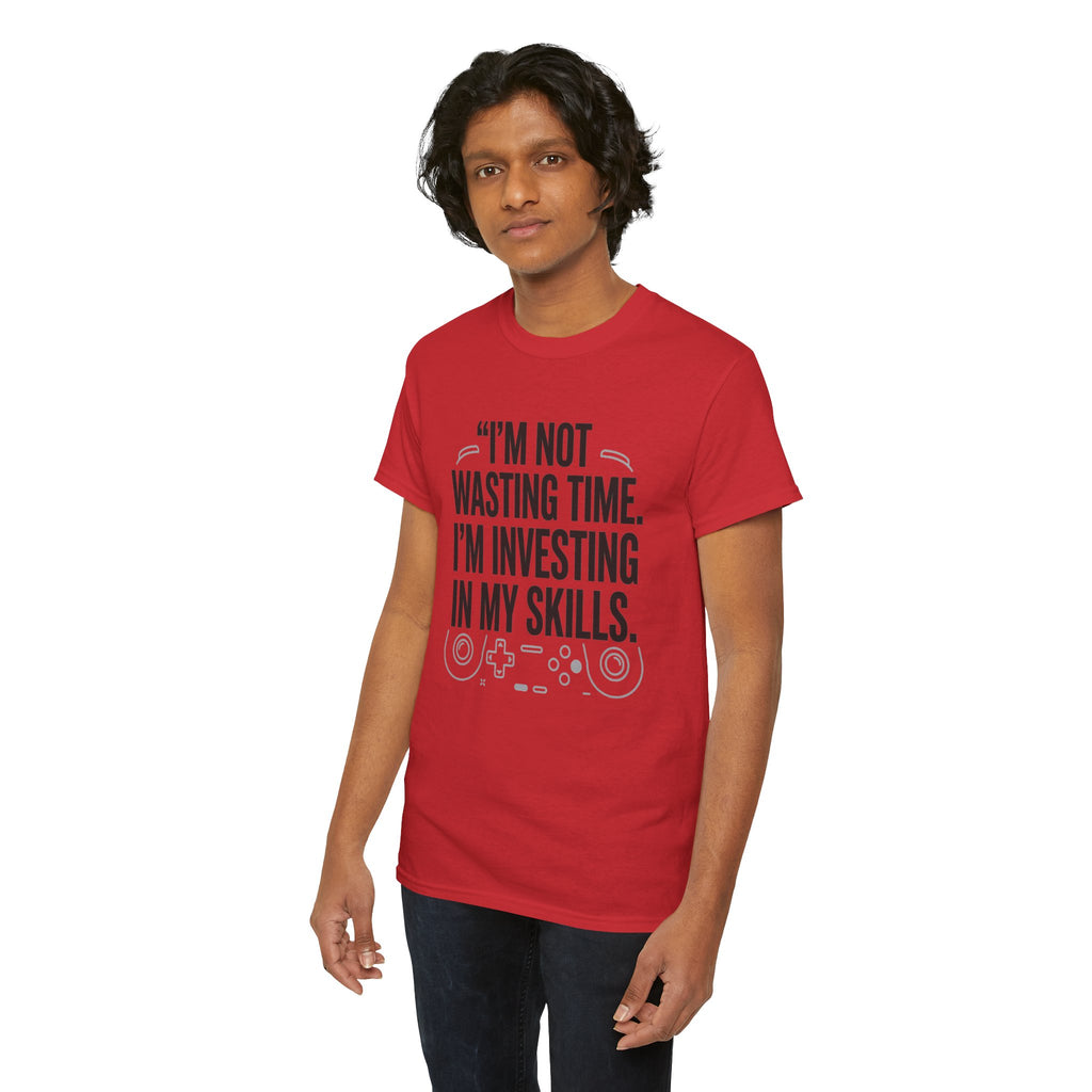 Gaming Tee - "I'm Not Wasting Time, I'm Investing In My Skills" Motivational Gamer T-Shirt