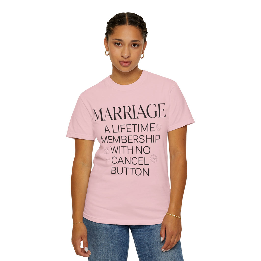 Marriage: A Lifetime Membership T-Shirt