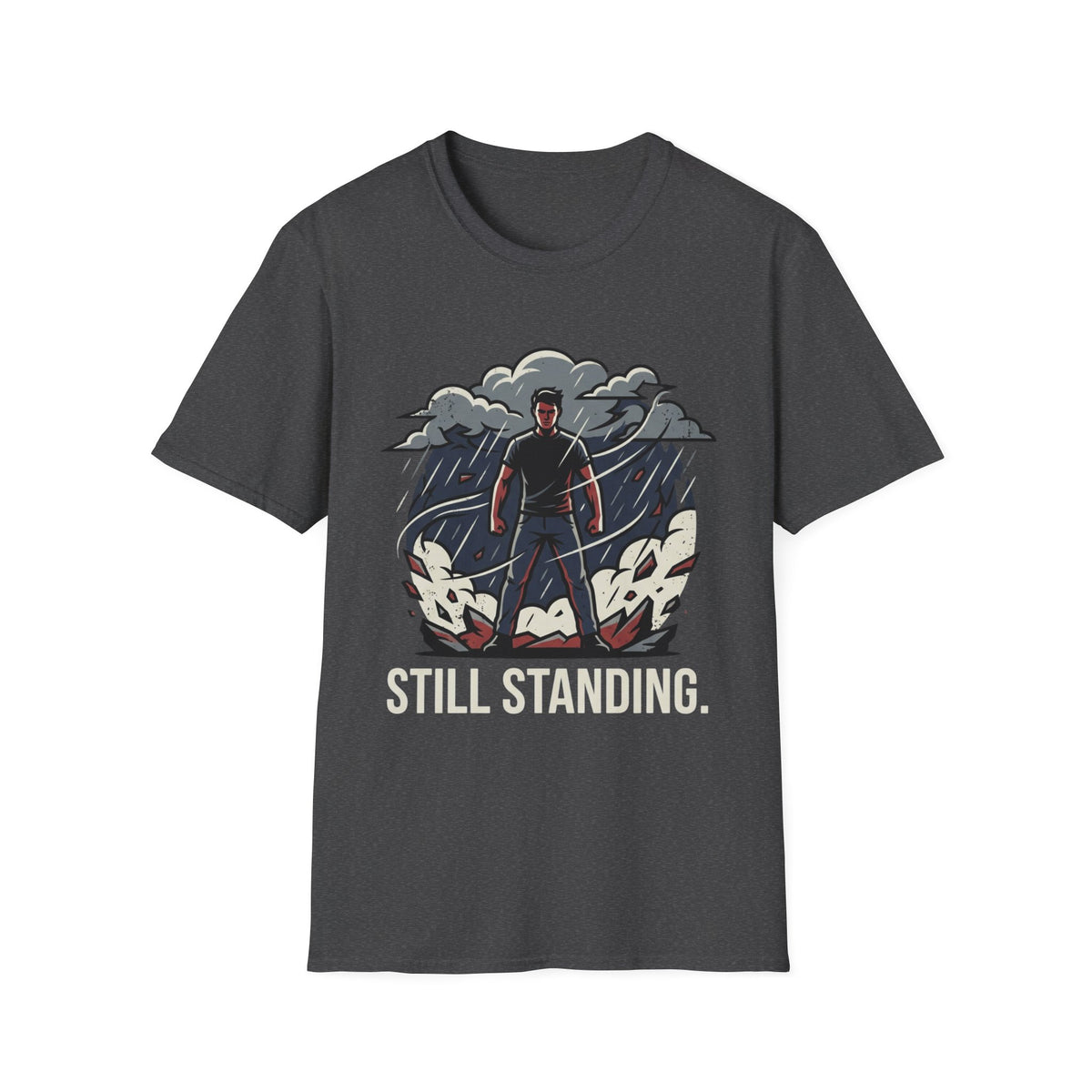 Still Standing T-Shirt — Resilient Survivor Graphic Tee