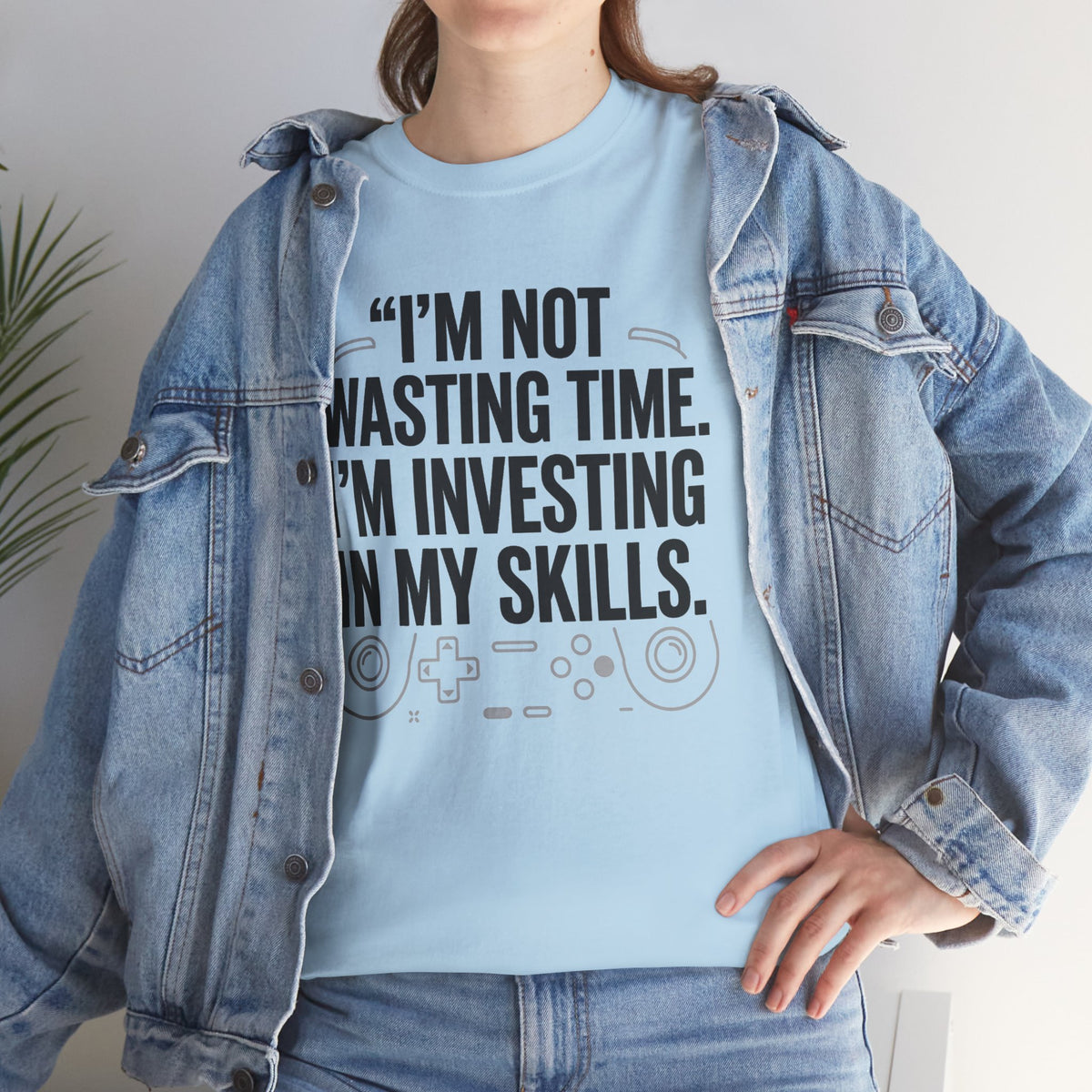 Gaming Tee - "I'm Not Wasting Time, I'm Investing In My Skills" Motivational Gamer T-Shirt
