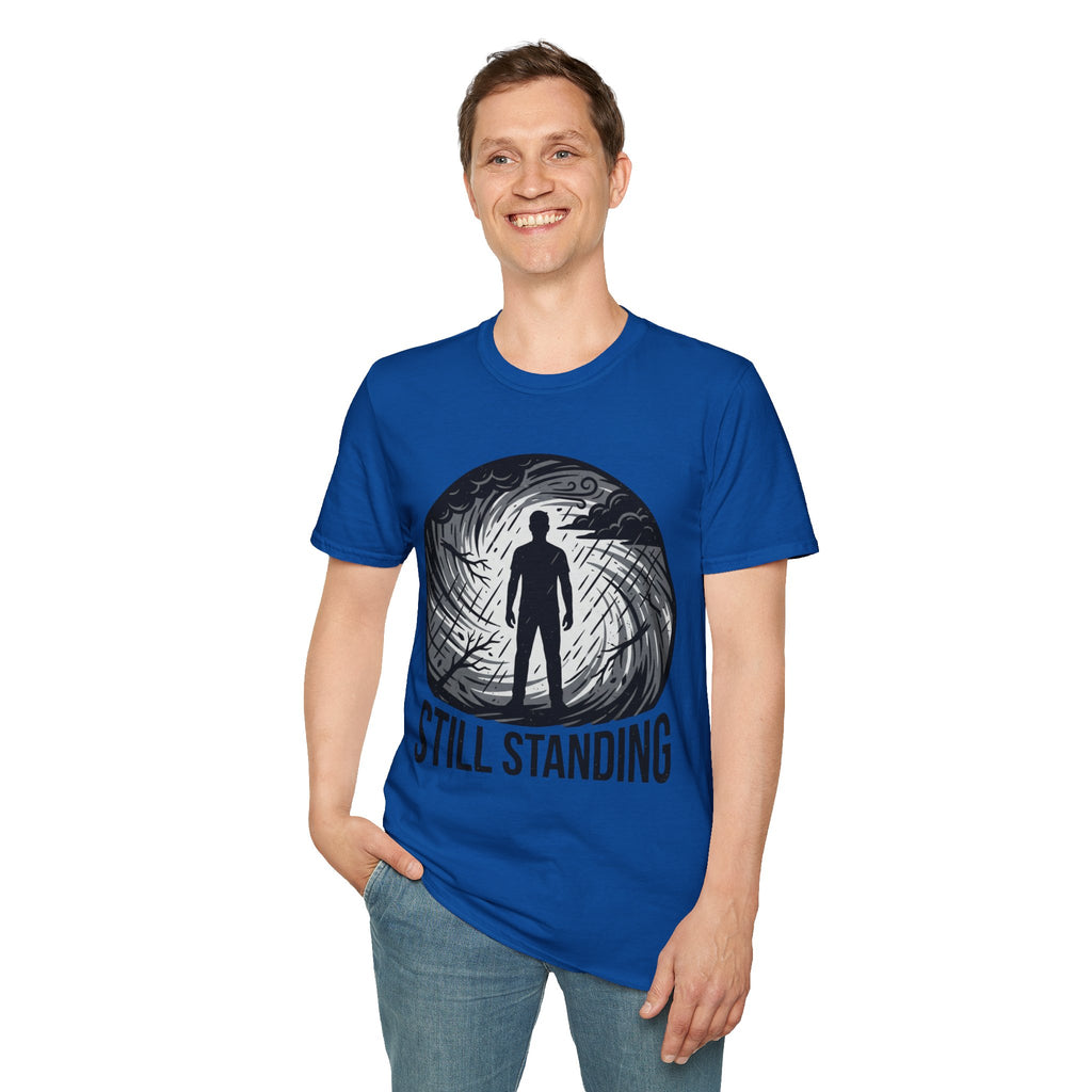 Still Standing T-Shirt — Inspirational Resilience Graphic Tee