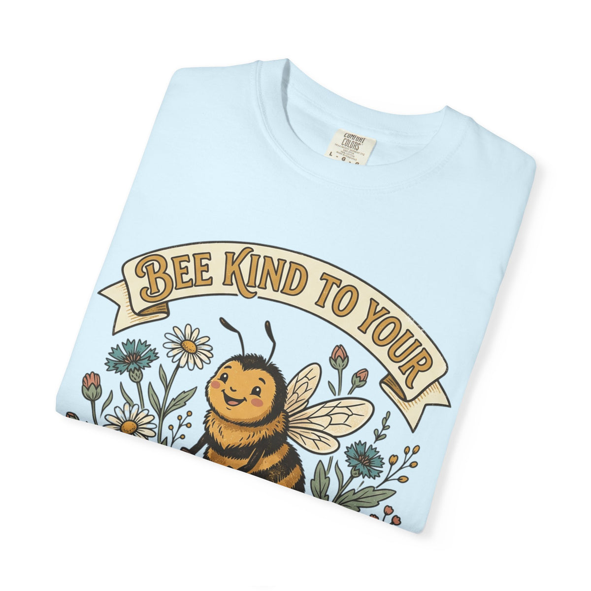 Bee Kind To Your Garden Tee