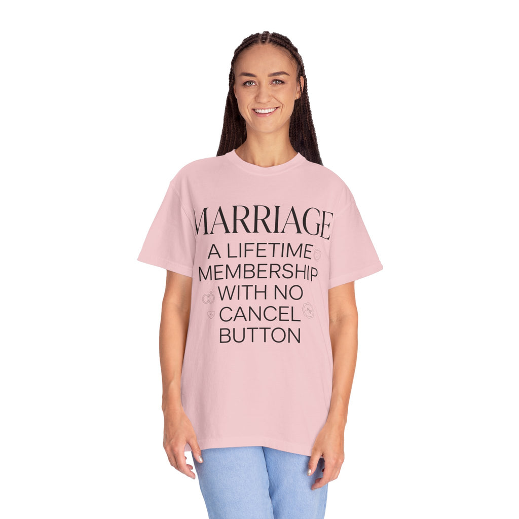 Marriage: A Lifetime Membership T-Shirt