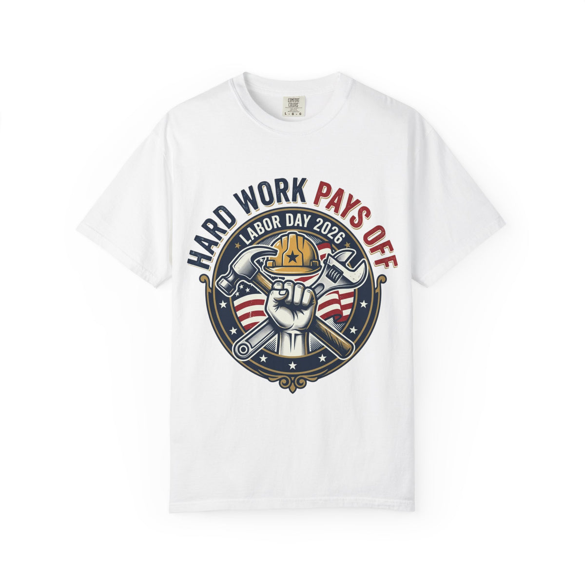 Labor Day 'Hard Work Pays Off' Graphic T-Shirt