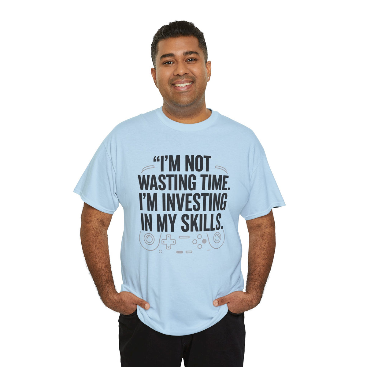 Gaming Tee - "I'm Not Wasting Time, I'm Investing In My Skills" Motivational Gamer T-Shirt