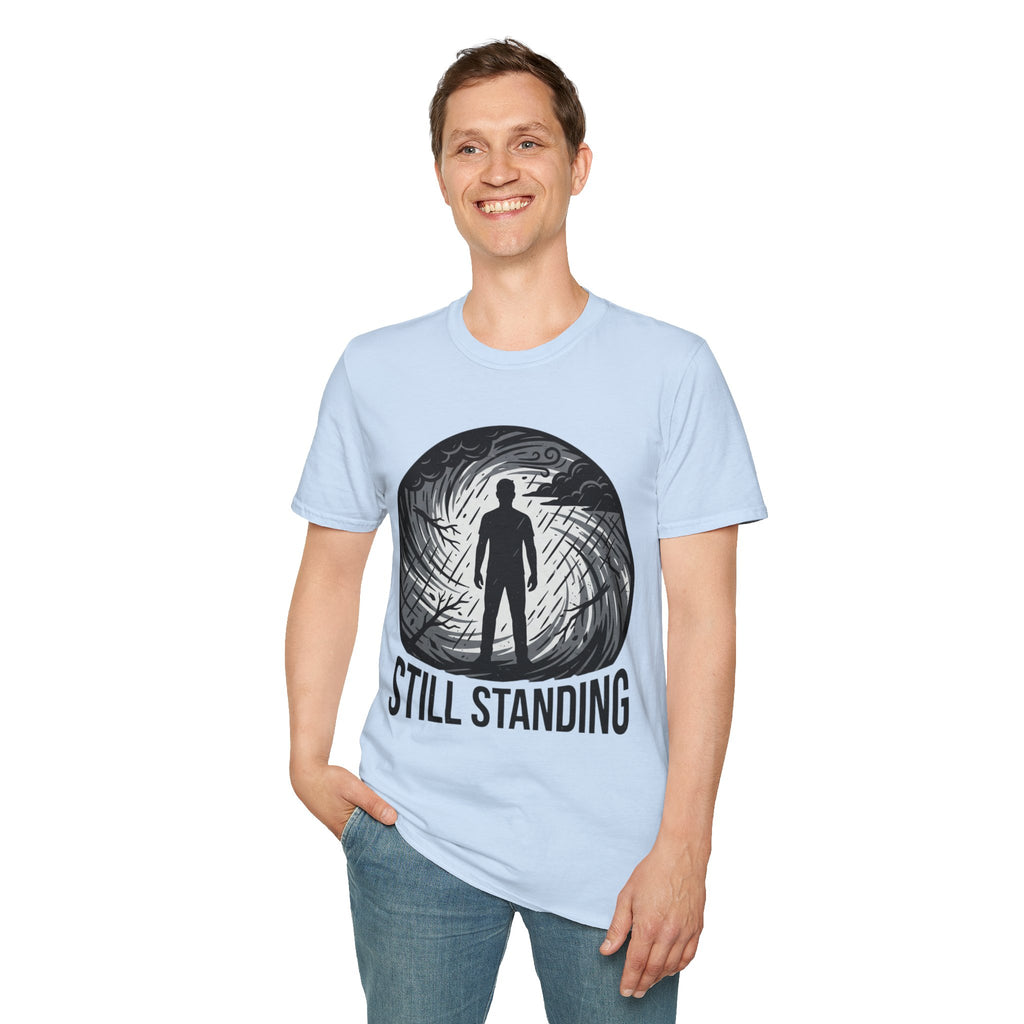 Still Standing T-Shirt — Inspirational Resilience Graphic Tee