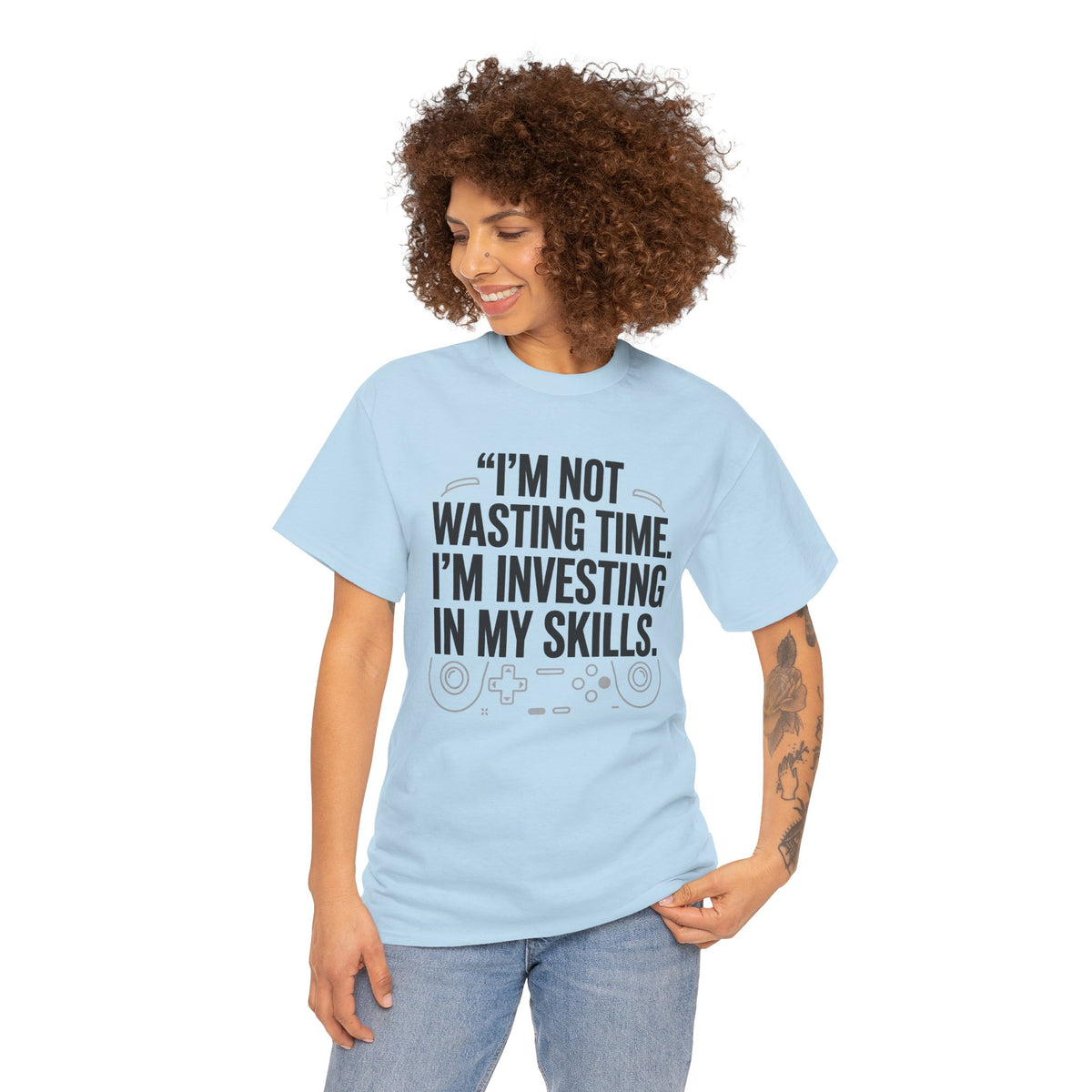 Gaming Tee - "I'm Not Wasting Time, I'm Investing In My Skills" Motivational Gamer T-Shirt
