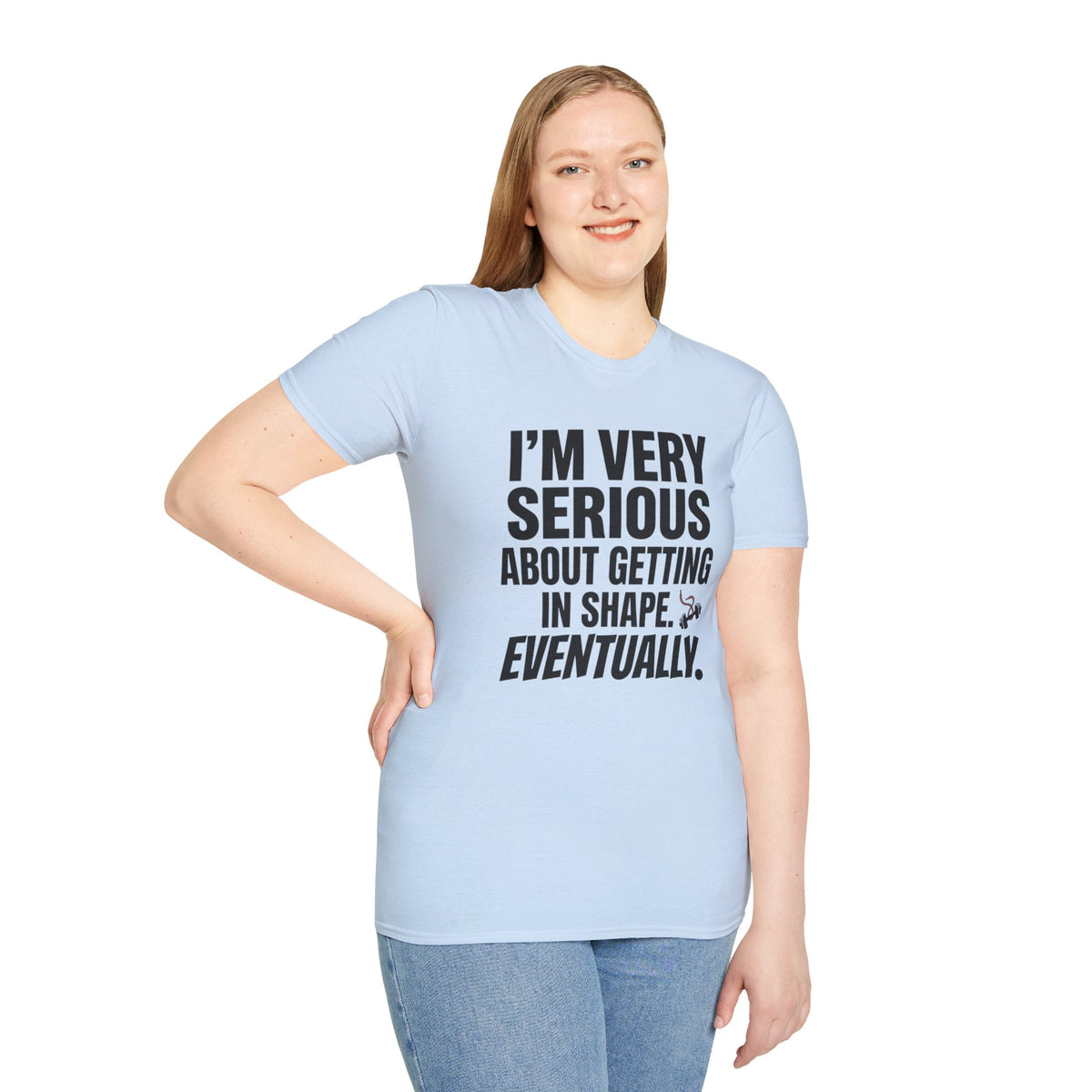 Funny "I'm Very Serious About Getting In Shape…Eventually" T‑Shirt