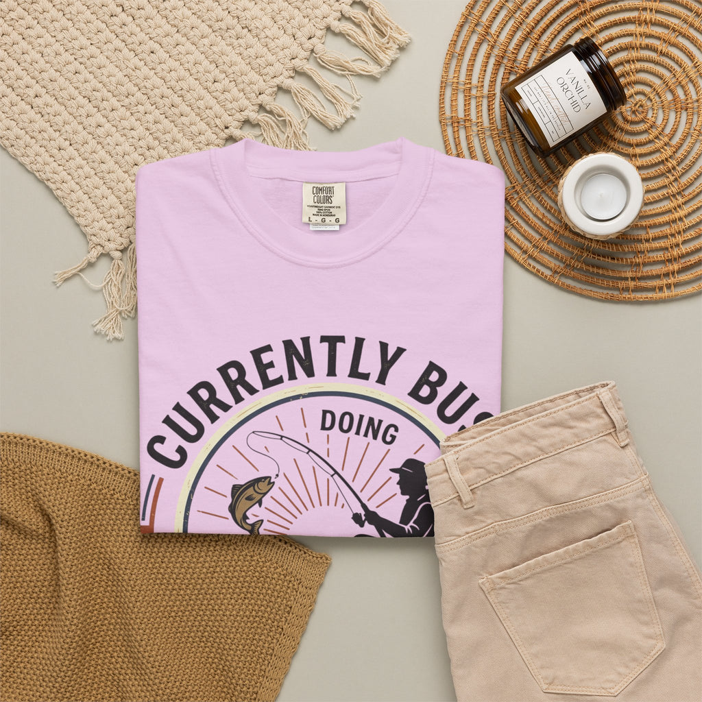T-Shirt — Currently Busy Doing Absolutely Nothing Fishing Graphic
