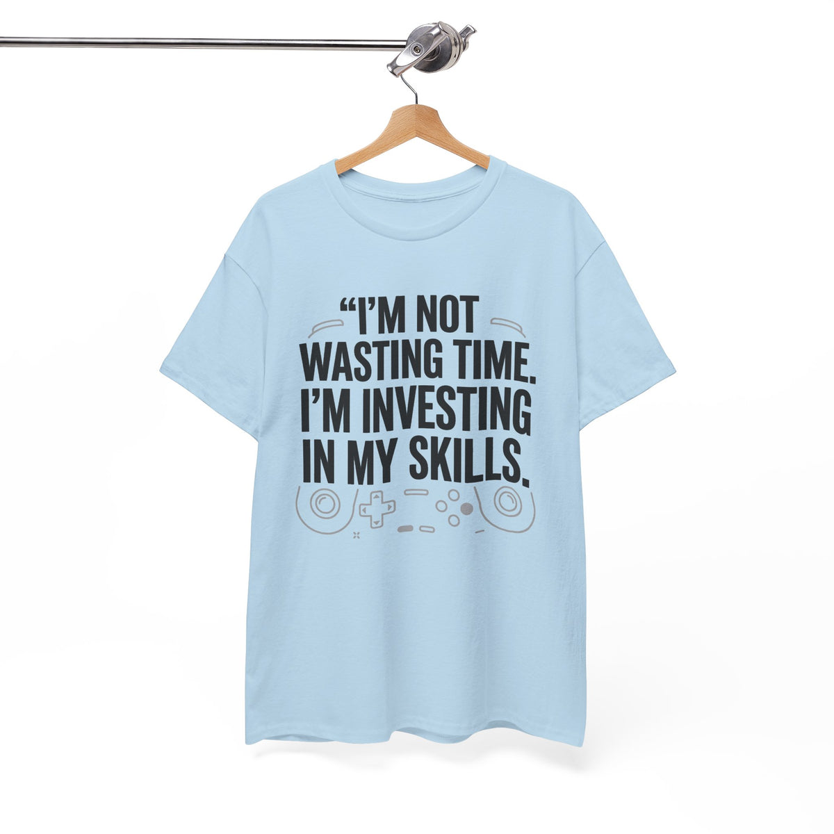 Gaming Tee - "I'm Not Wasting Time, I'm Investing In My Skills" Motivational Gamer T-Shirt