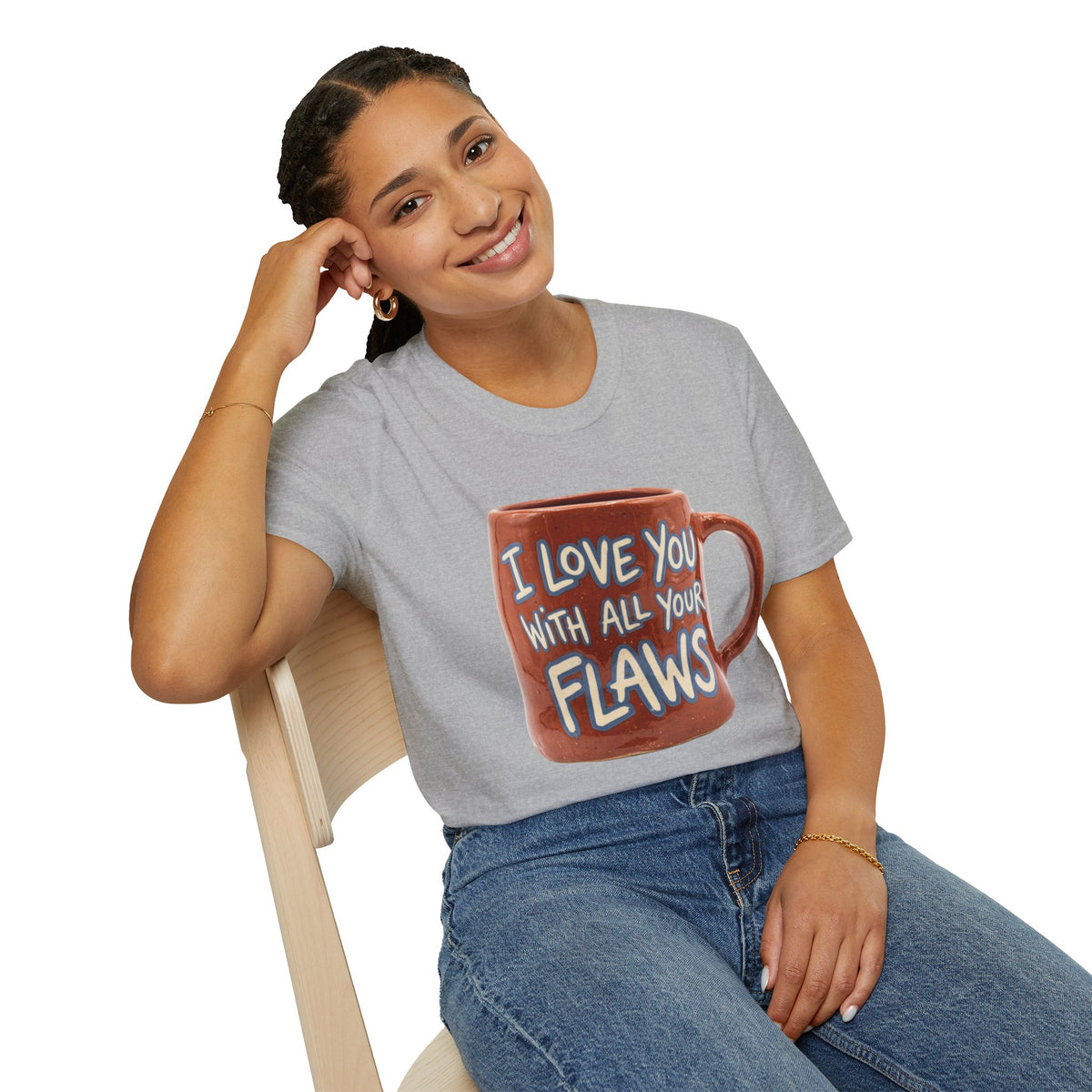 I Love You With All Your Flaws T-Shirt
