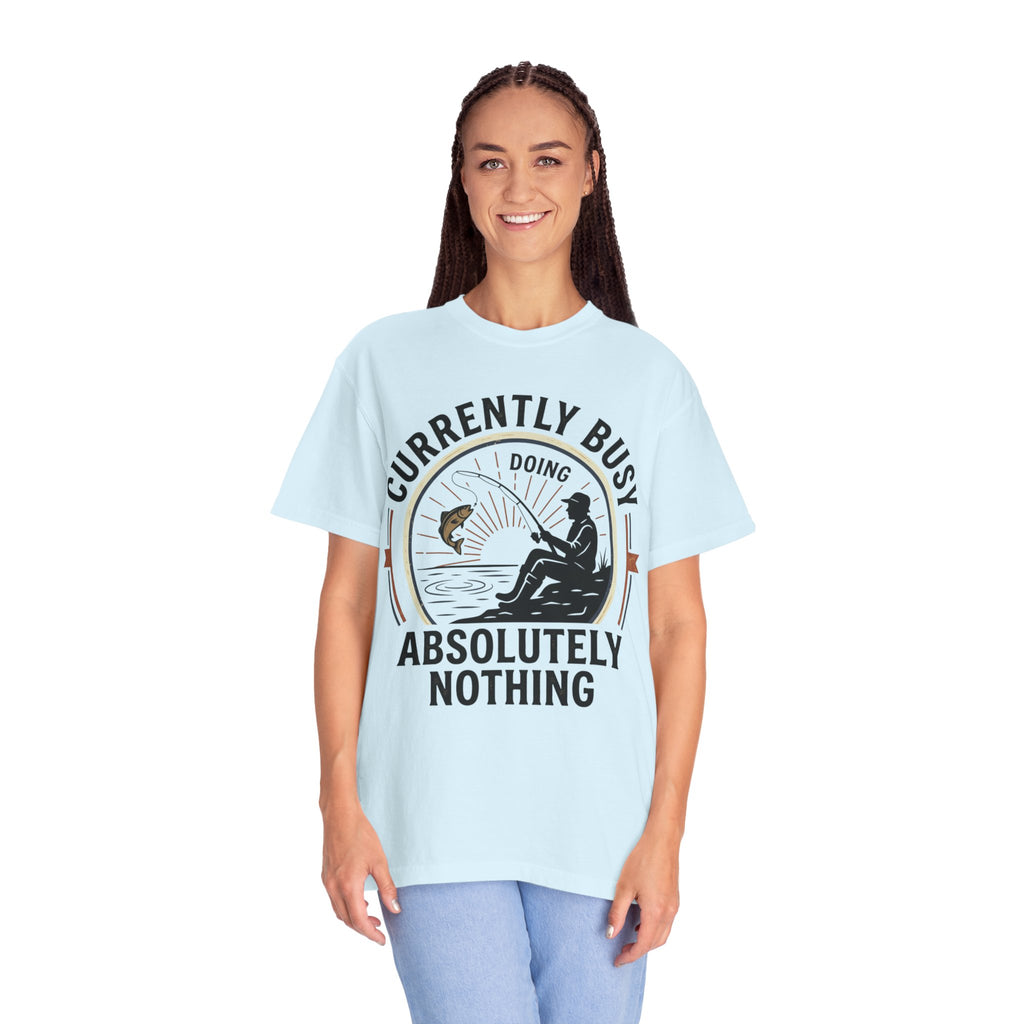 T-Shirt — Currently Busy Doing Absolutely Nothing Fishing Graphic