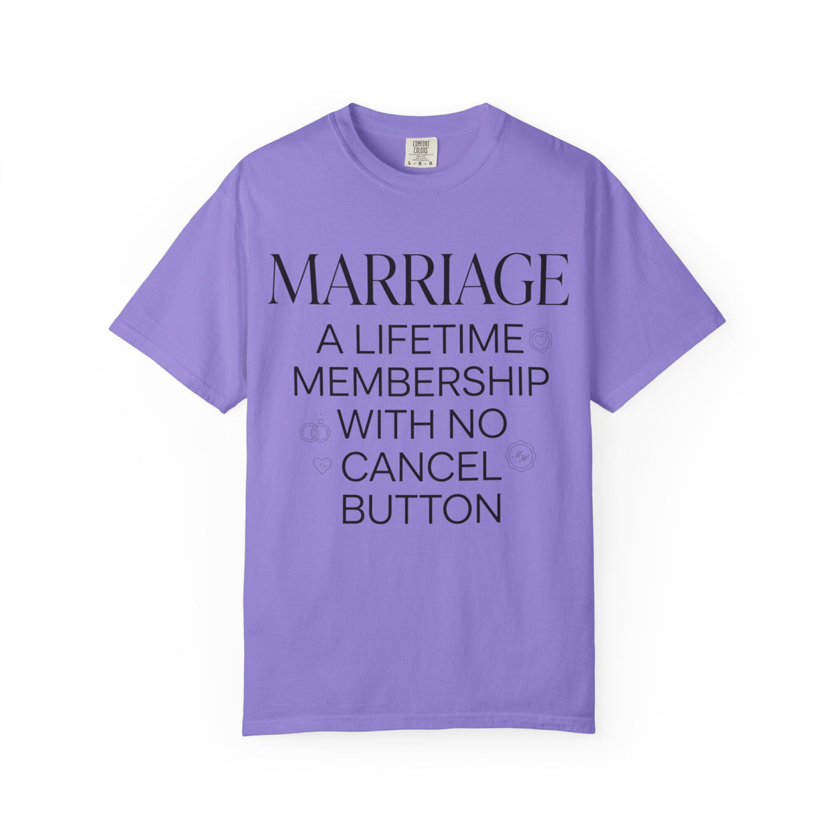 Marriage: A Lifetime Membership T-Shirt