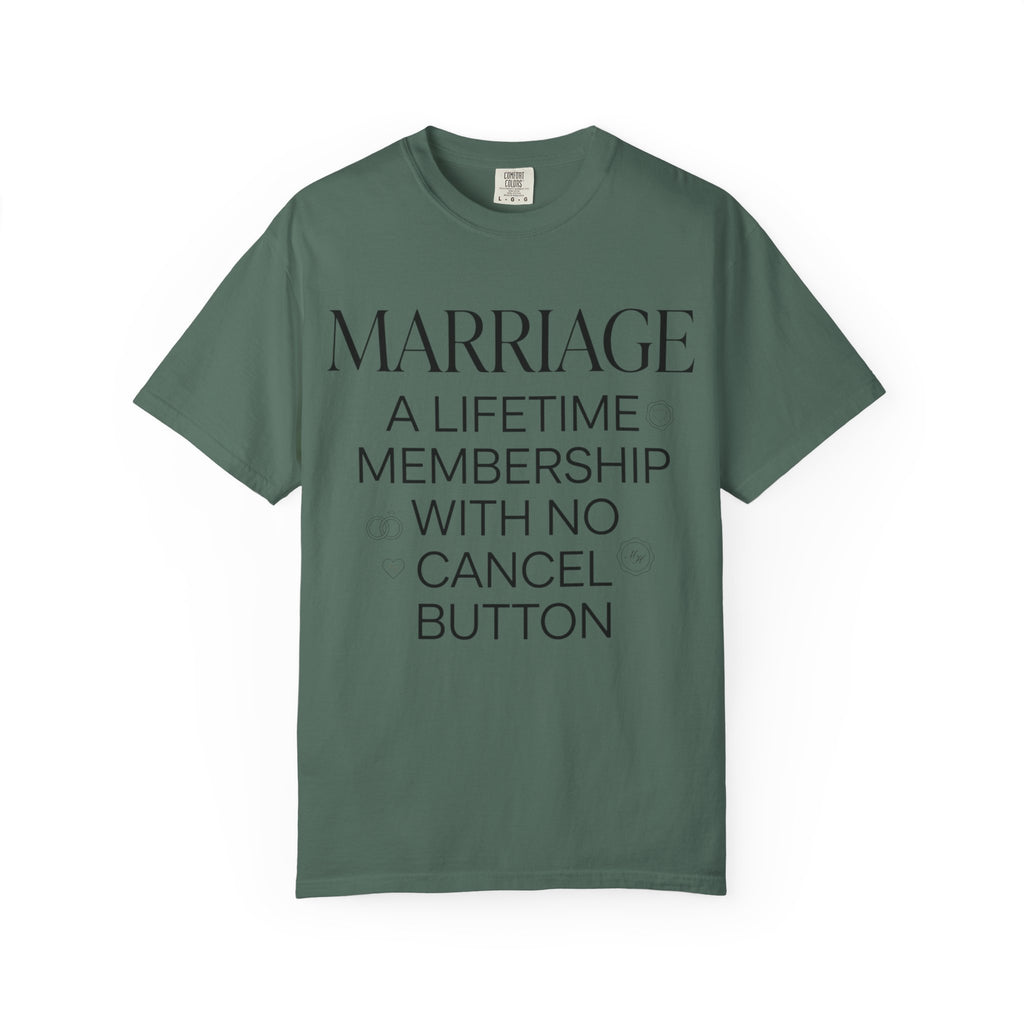 Marriage: A Lifetime Membership T-Shirt