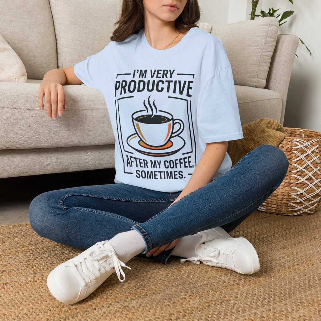Coffee T-Shirt — "I'm Very Productive After My Coffee... Sometimes"