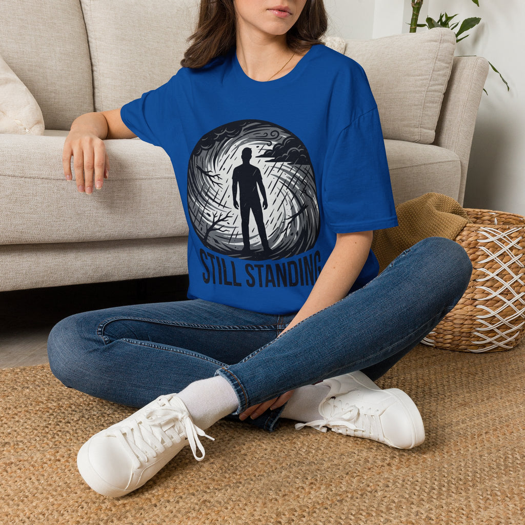 Still Standing T-Shirt — Inspirational Resilience Graphic Tee