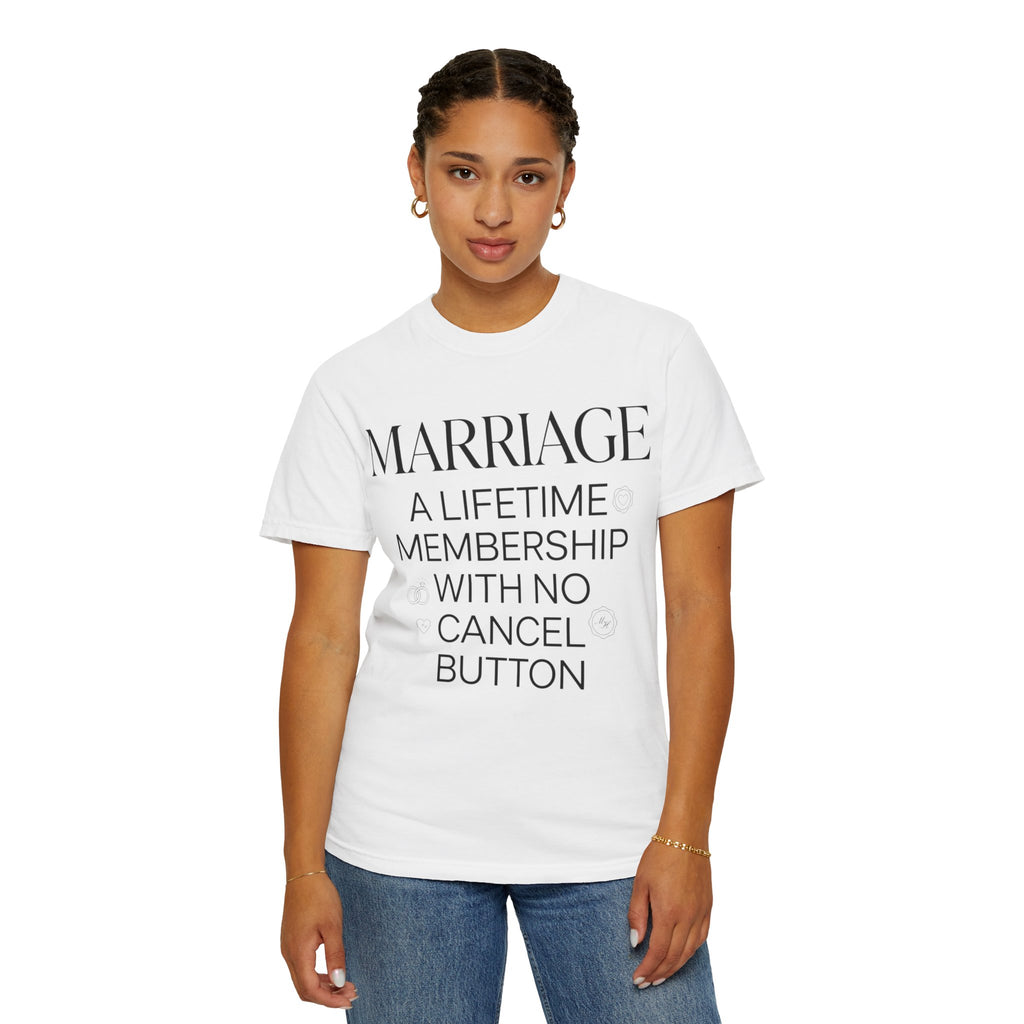 Marriage: A Lifetime Membership T-Shirt