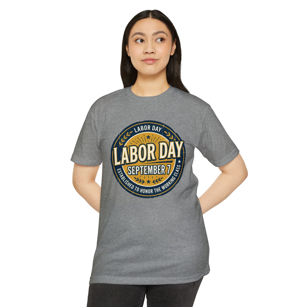 Labor Day September 7 T-Shirt — Honoring the Working Class