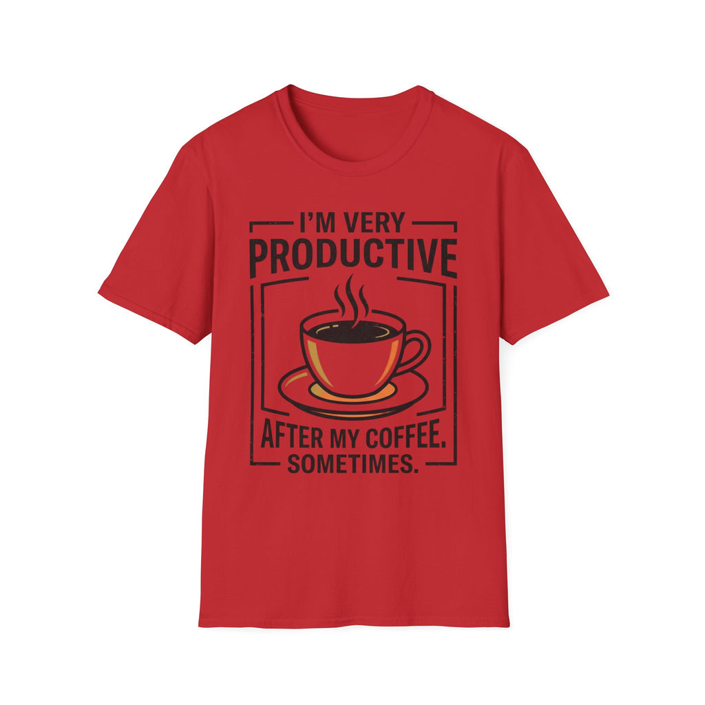Coffee T-Shirt — "I'm Very Productive After My Coffee... Sometimes"