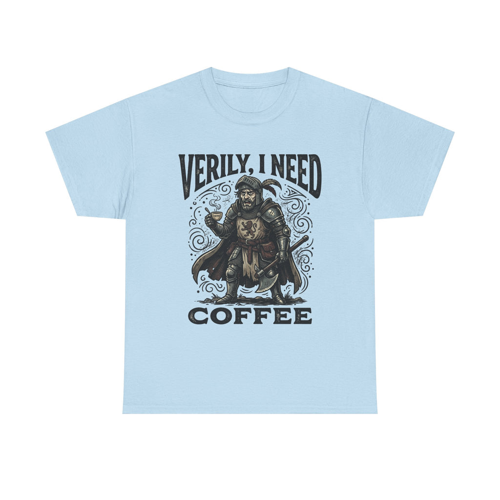 Coffee Viking T‑Shirt — “Verily, I Need Coffee” Medieval Warrior Tee