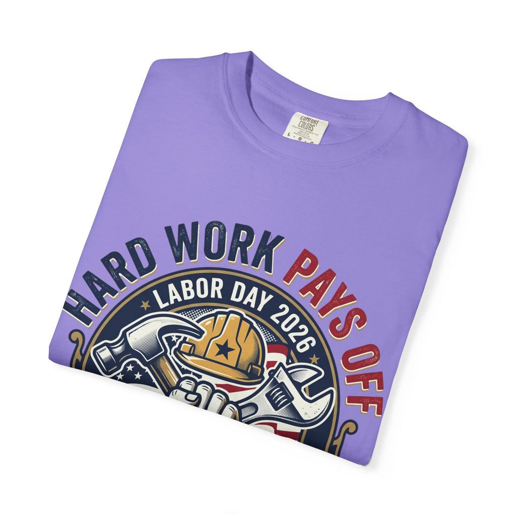 Labor Day 'Hard Work Pays Off' Graphic T-Shirt