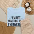Gaming Tee - "I'm Not Wasting Time, I'm Investing In My Skills" Motivational Gamer T-Shirt