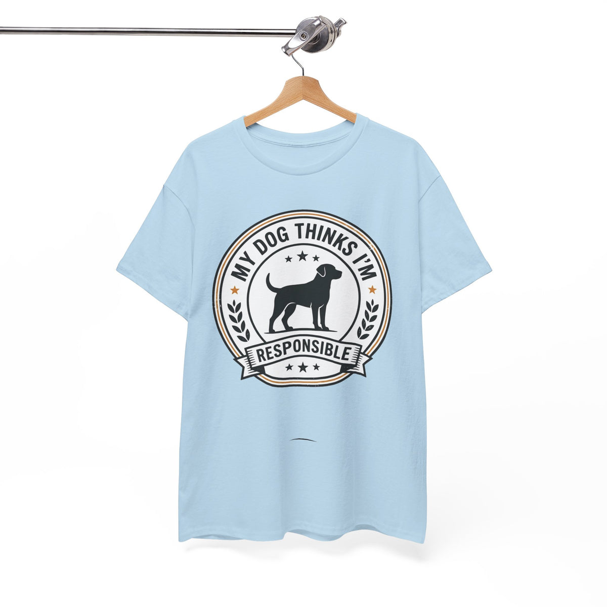 My Dog Thinks I’m Responsible T-Shirt