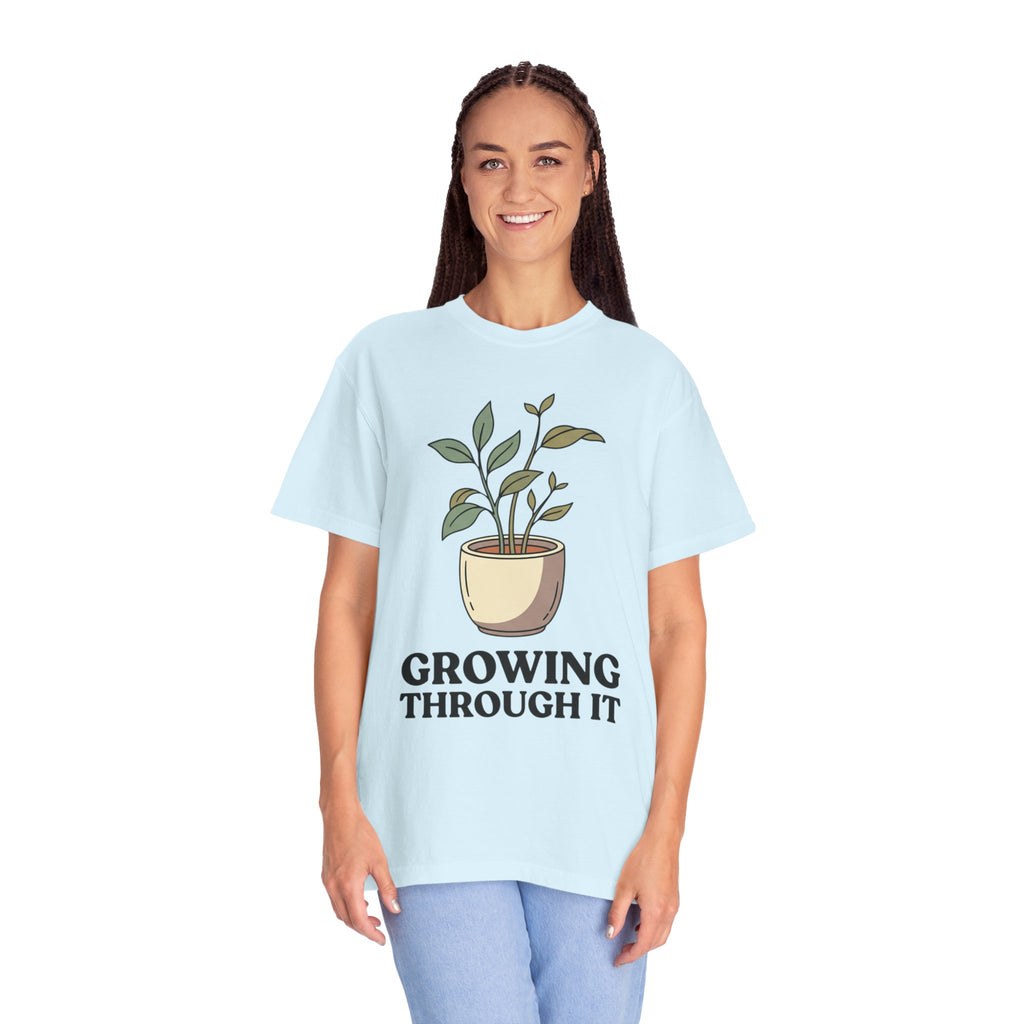 Growing Through It Plant Tee — Self Growth Graphic T-Shirt