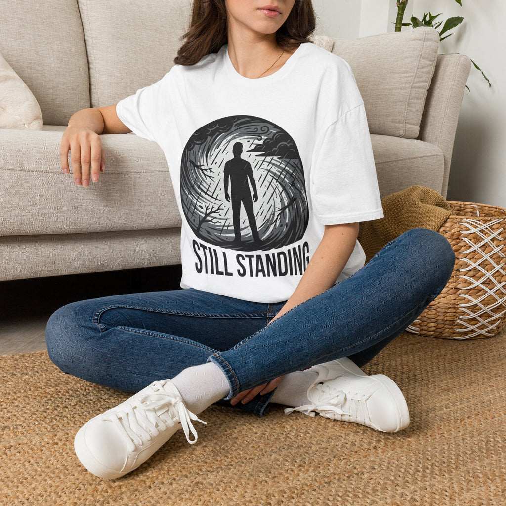 Still Standing T-Shirt — Inspirational Resilience Graphic Tee