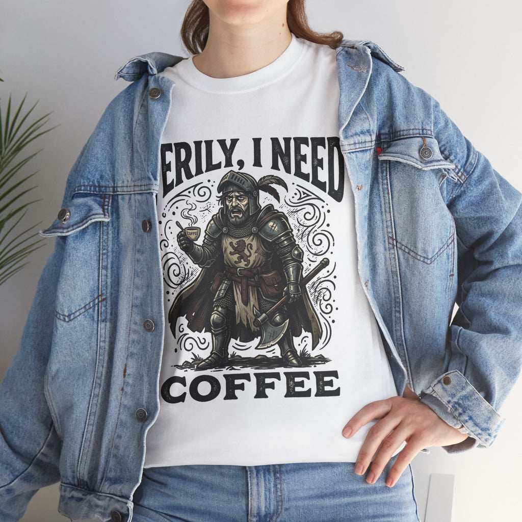 Coffee Viking T‑Shirt — “Verily, I Need Coffee” Medieval Warrior Tee