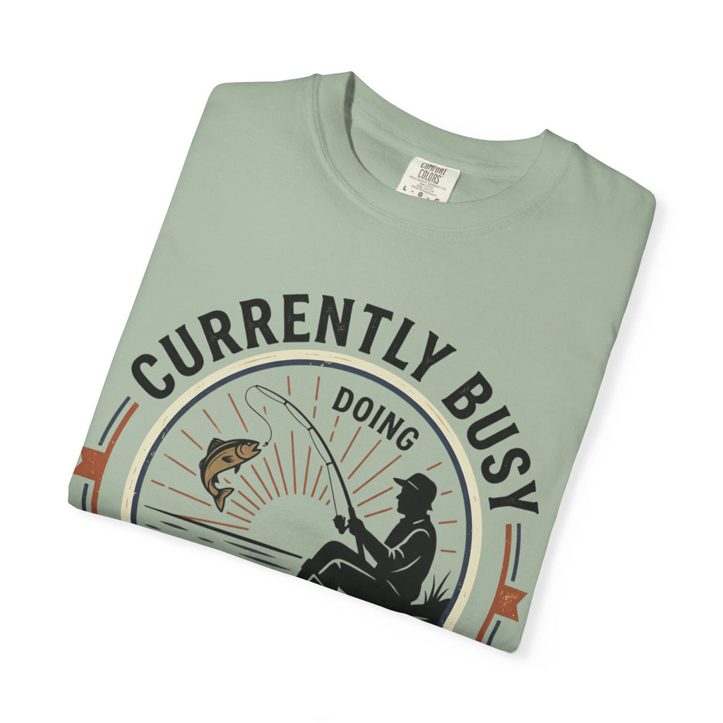 T-Shirt — Currently Busy Doing Absolutely Nothing Fishing Graphic