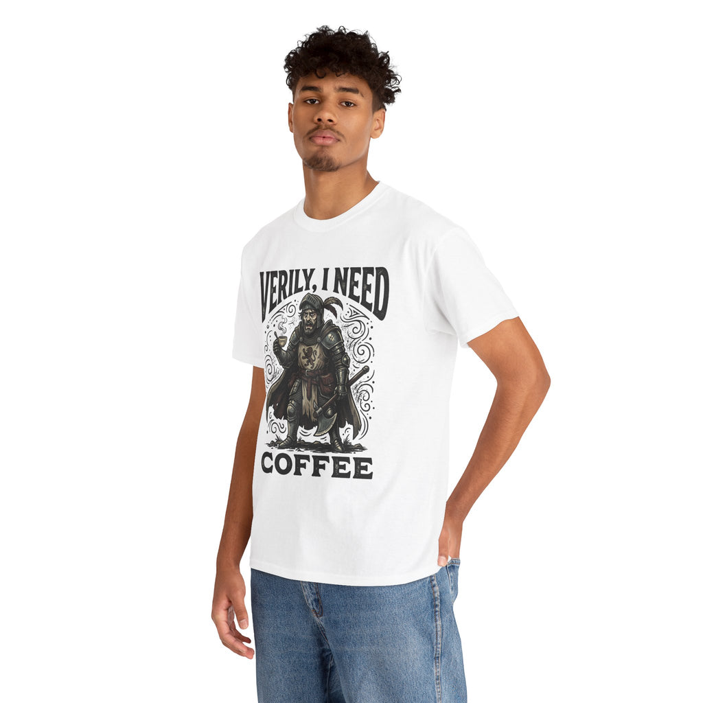 Coffee Viking T‑Shirt — “Verily, I Need Coffee” Medieval Warrior Tee