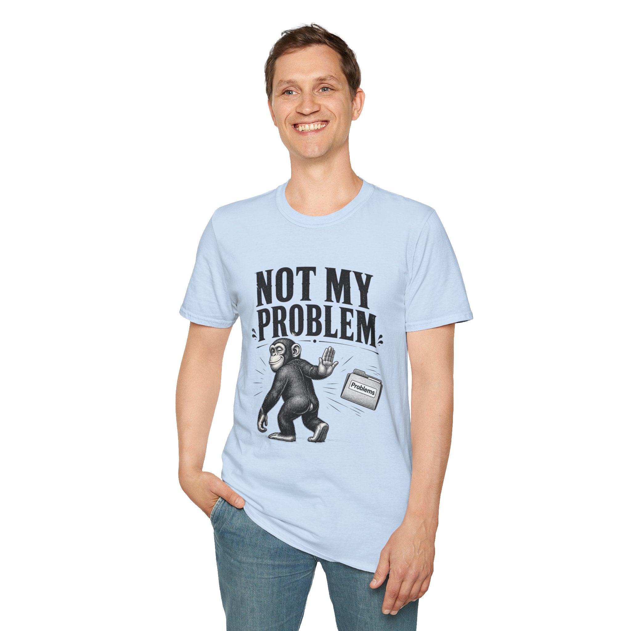 Not My Problem T‑Shirt — Funny Monkey Graphic Tee