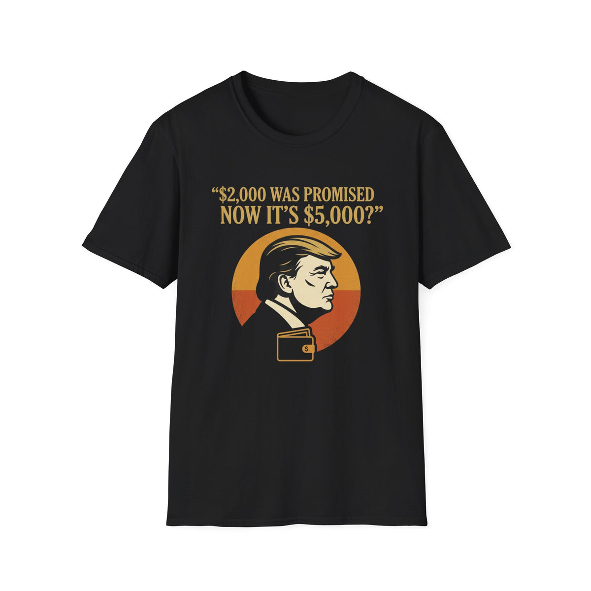 Trump 2,000 to 5,000 Retro Portrait T-Shirt