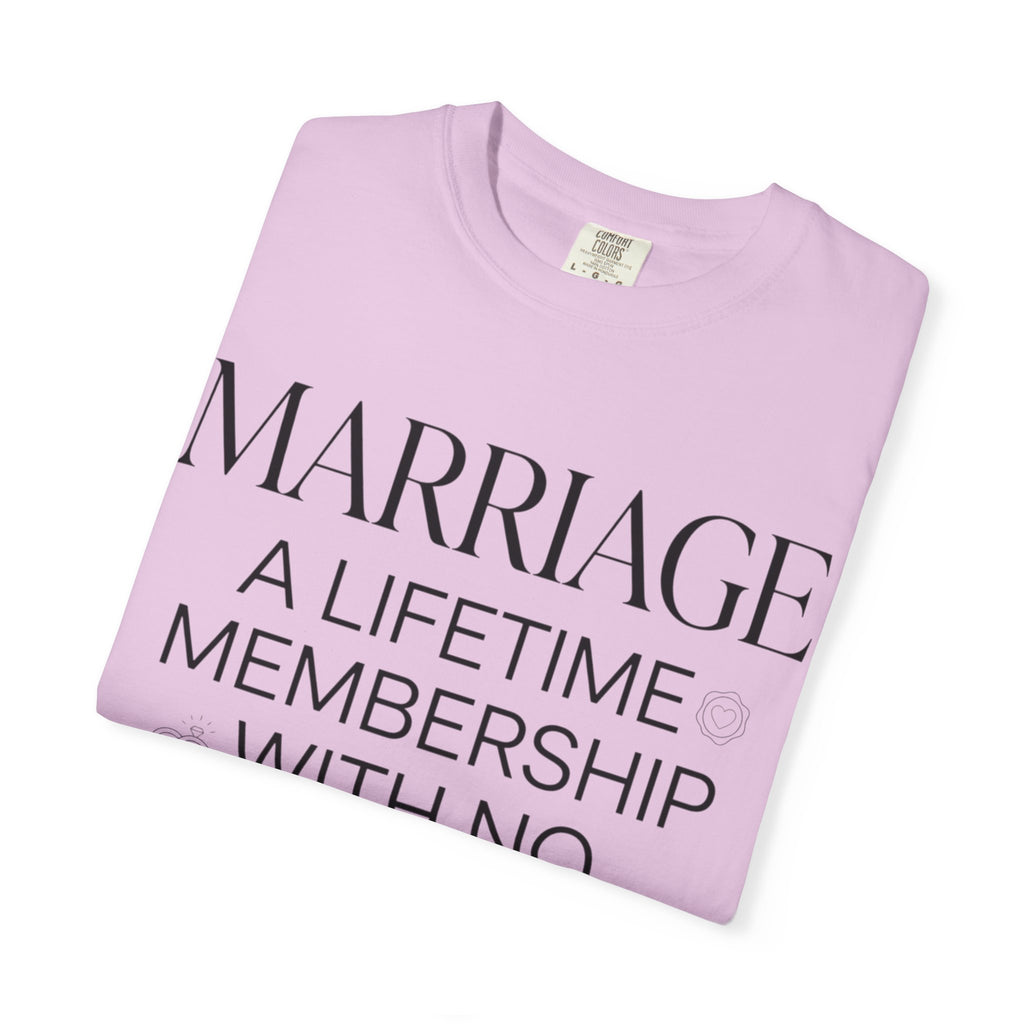 Marriage: A Lifetime Membership T-Shirt
