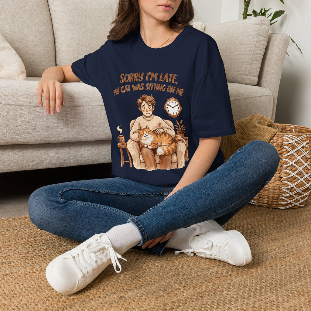 Cat Lover T‑Shirt — "Sorry I'm Late, My Cat Was Sitting On Me" Funny Graphic Tee