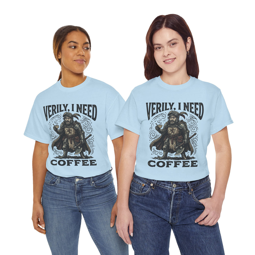 Coffee Viking T‑Shirt — “Verily, I Need Coffee” Medieval Warrior Tee