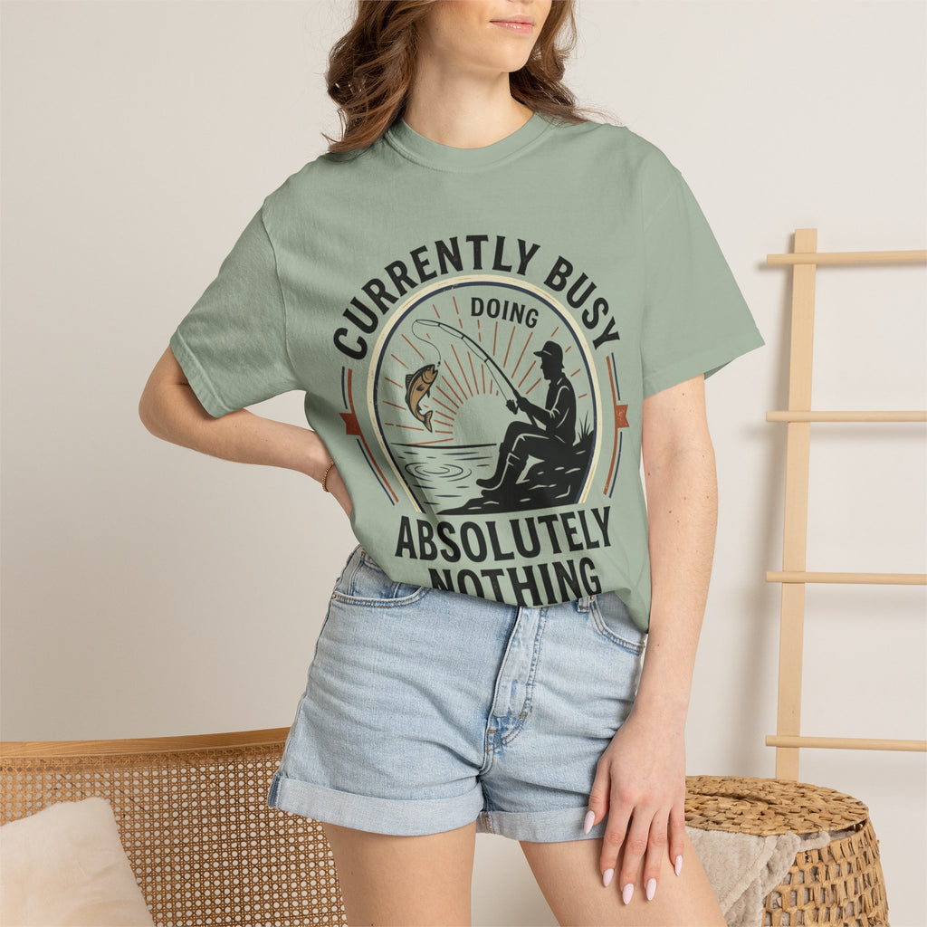 T-Shirt — Currently Busy Doing Absolutely Nothing Fishing Graphic