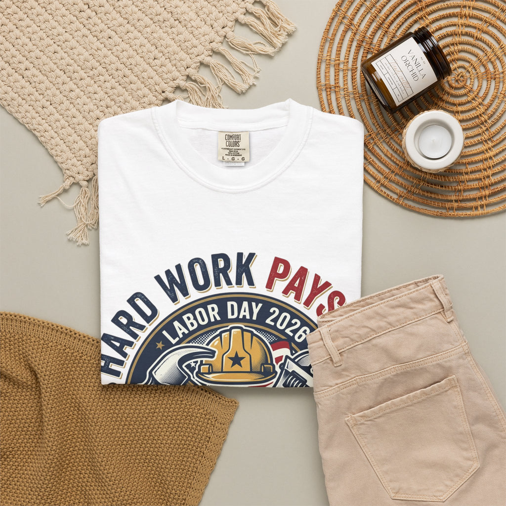 Labor Day 'Hard Work Pays Off' Graphic T-Shirt