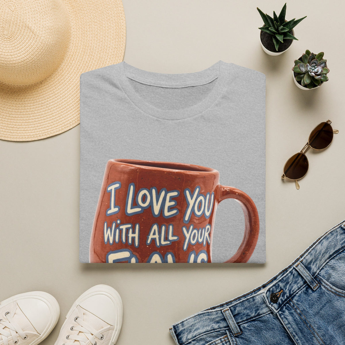 I Love You With All Your Flaws T-Shirt