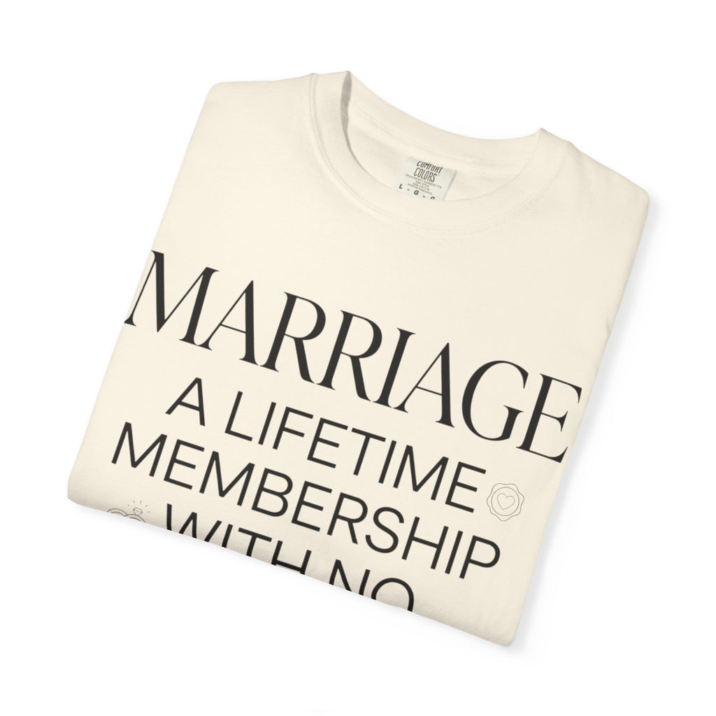 Marriage: A Lifetime Membership T-Shirt