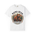 Mama Bear T-Shirt — "Mama Bear: Protective, Loving, Slightly Crazy" Graphic Tee
