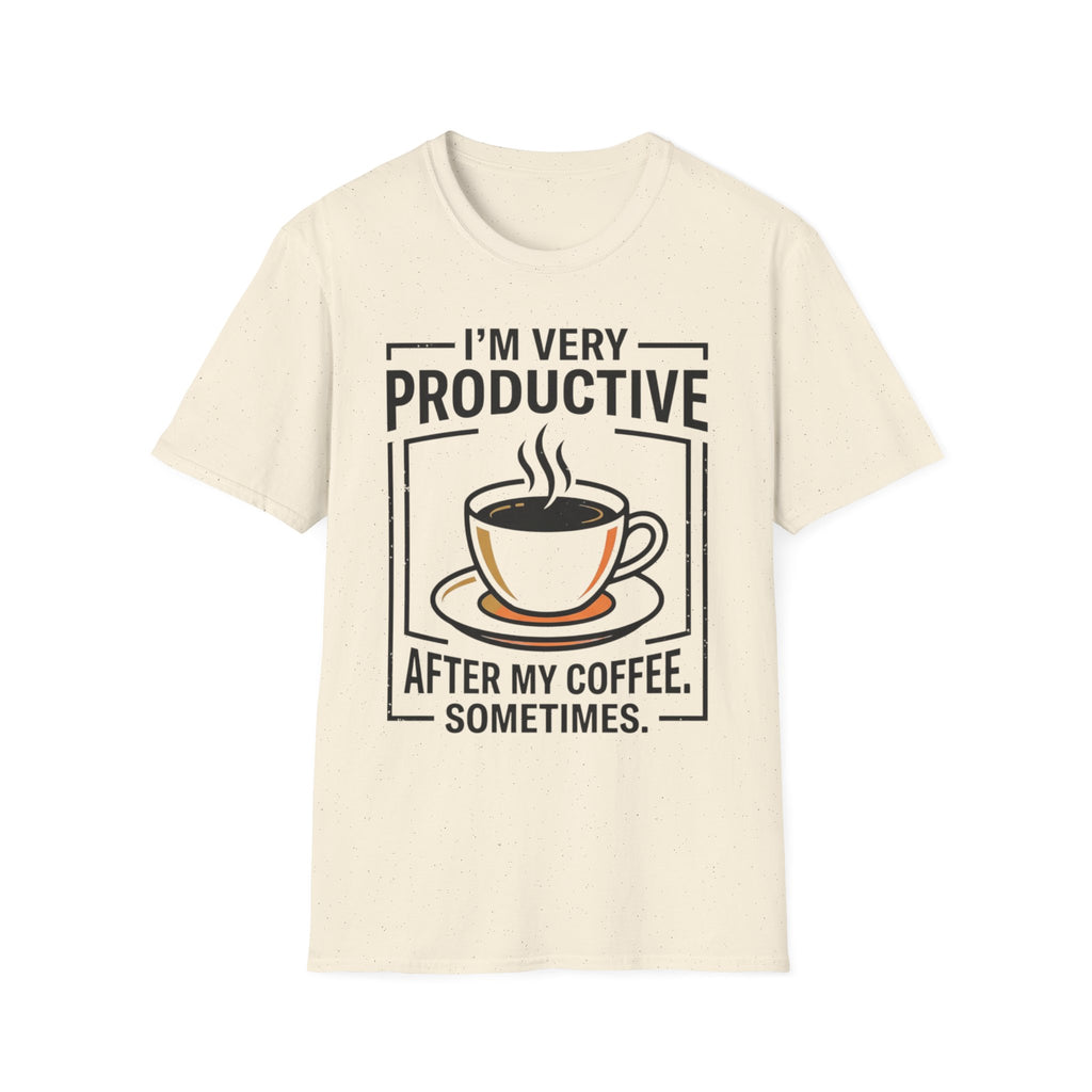 Coffee T-Shirt — "I'm Very Productive After My Coffee... Sometimes"
