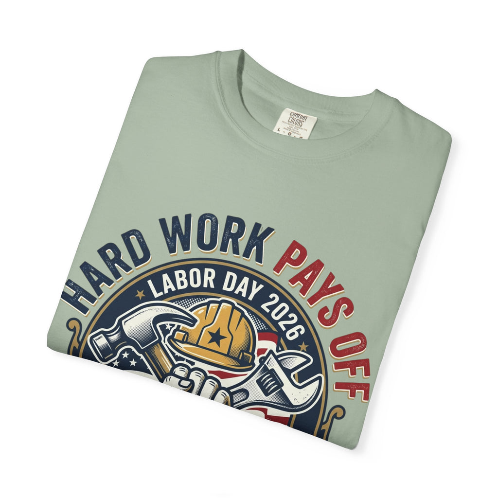 Labor Day 'Hard Work Pays Off' Graphic T-Shirt