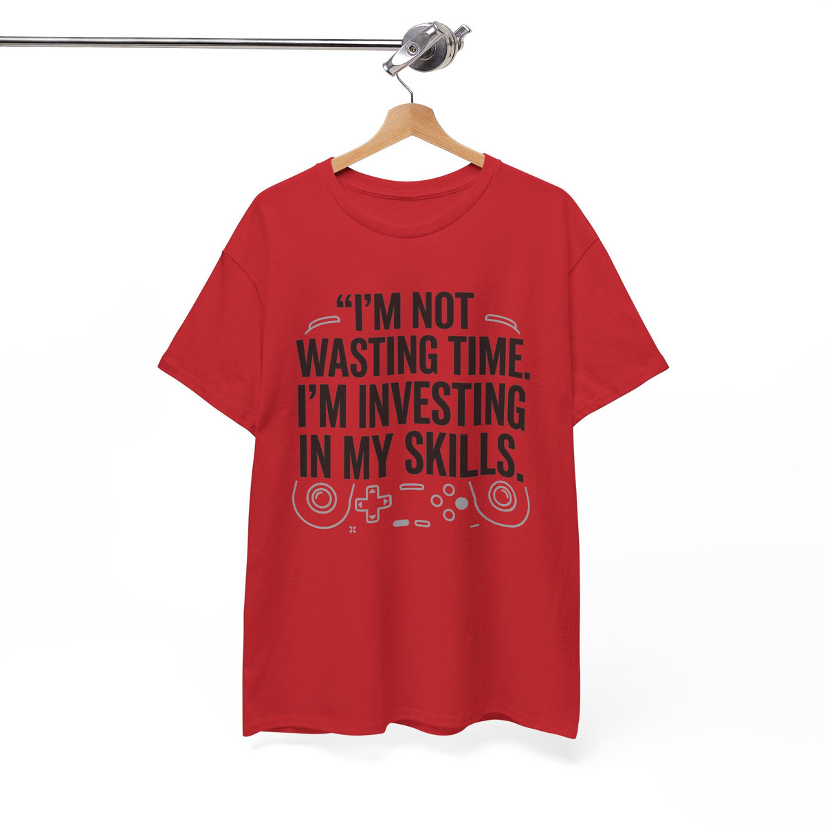 Gaming Tee - "I'm Not Wasting Time, I'm Investing In My Skills" Motivational Gamer T-Shirt