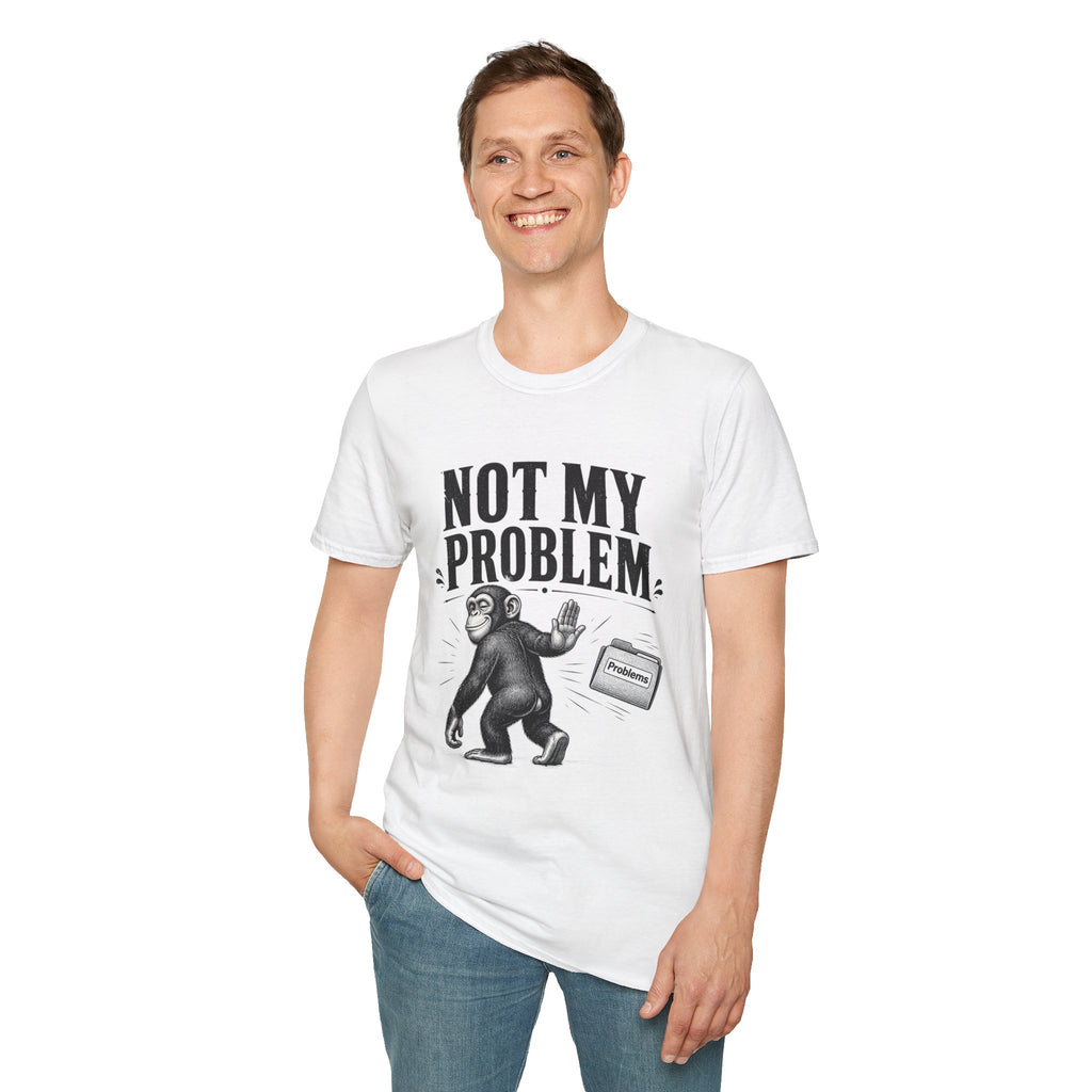 Not My Problem T‑Shirt — Funny Monkey Graphic Tee