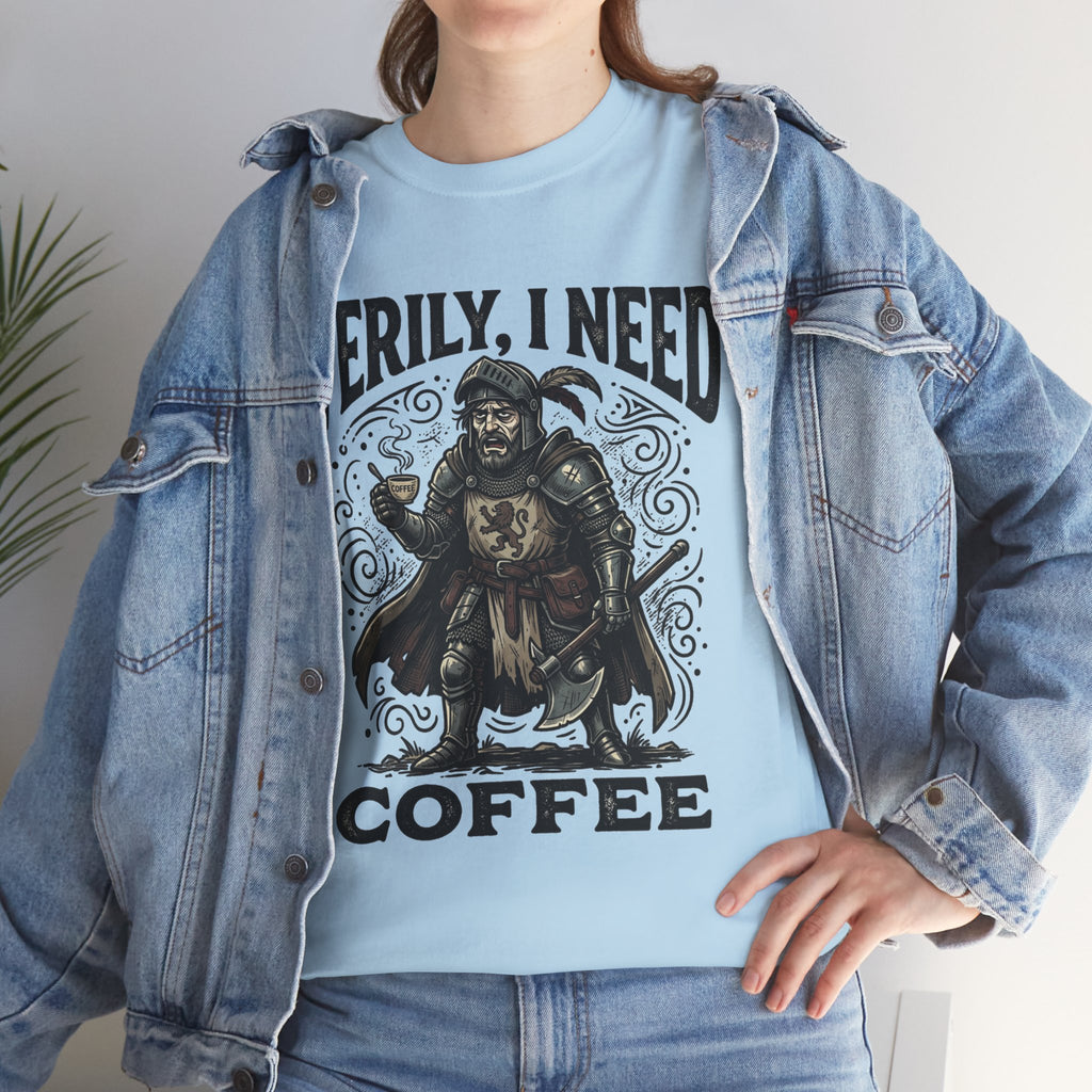 Coffee Viking T‑Shirt — “Verily, I Need Coffee” Medieval Warrior Tee