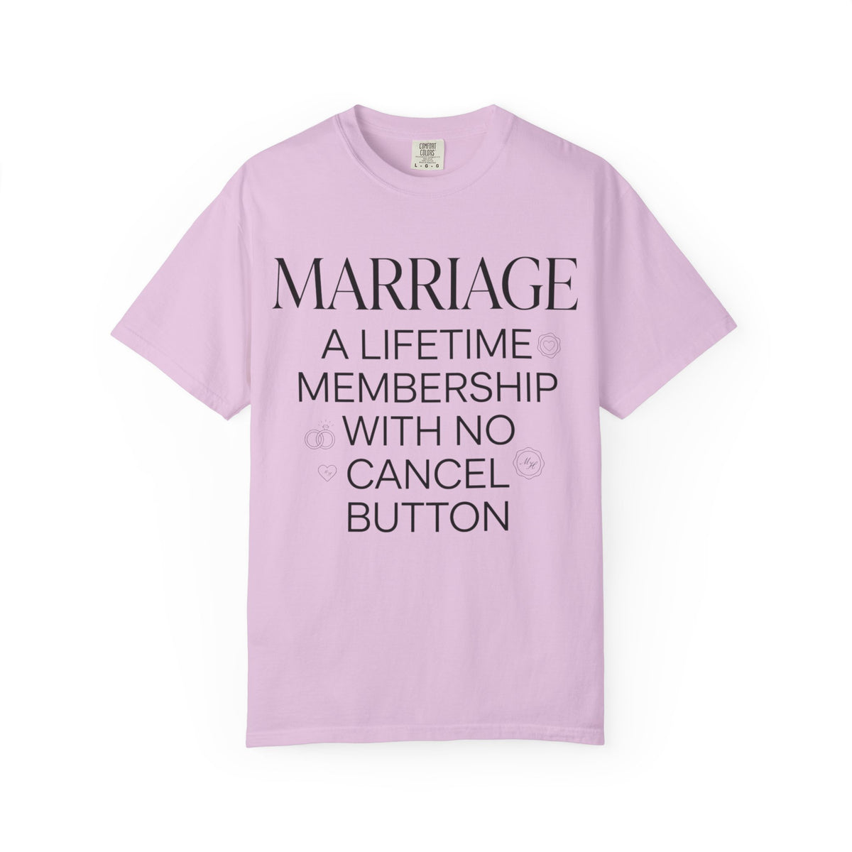 Marriage: A Lifetime Membership T-Shirt