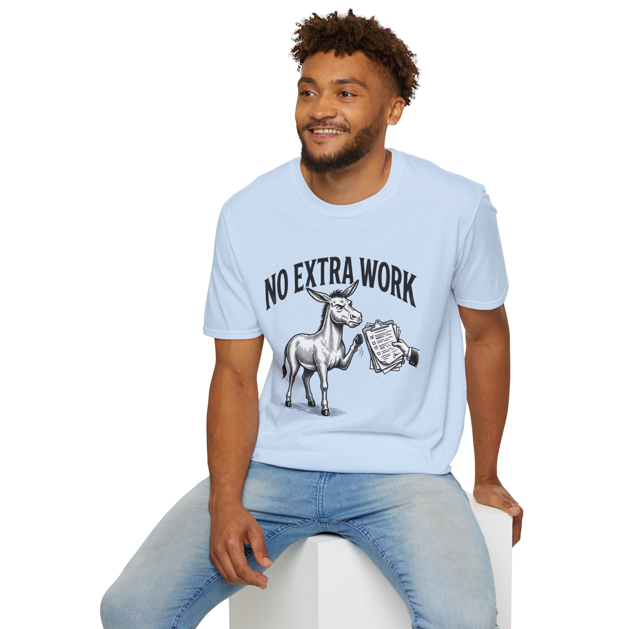 No Extra Work T-Shirt — Funny Donkey Graphic Tee for Coworkers & Hustle-Wry Humor
